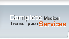 Complete Medical Transcription Services